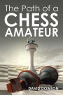 The Path of a Chess Amateur