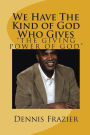 We Have the Kind of God Who Gives: The Giving Power of God