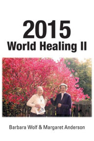 Title: 2015 World Healing II, Author: Barbara Wolf