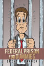 Federal Prison for Dummies