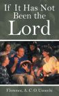 If It Has Not Been the Lord