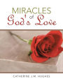 Miracles of God's Love