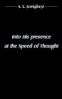 Into His presence at the Speed of Thought