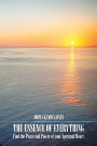 The Essence of Everything: Find the Peace and Power of your Spiritual Heart