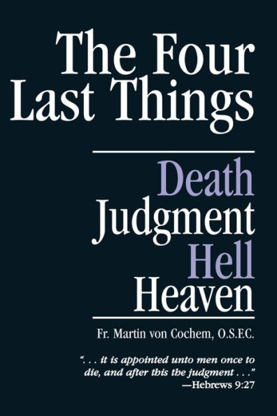 The Four Last Things: Death, Judgment, Hell, Heaven