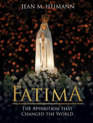Title: Fatima: The Apparition That Changed the World, Author: Jean Heimann