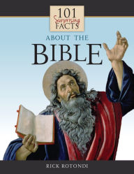 Title: 101 Surprising Facts About the Bible, Author: Rick Rotondi