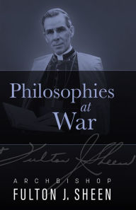 Title: Philosophies At War, Author: Fulton J. Sheen