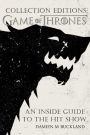 Collection Editions: Game of Thrones:: An Inside Guide to the Hit Show
