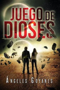 Title: Juego de dioses, Author: Ángeles Goyanes