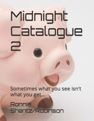 Title: Midnight Catalogue 2: Sometimes what you see isn't what you get..., Author: Ronnie Robinson