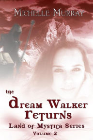 Title: The Dream Walker Returns: Land Of Mystica Series Volume Two, Author: Mike Valentino