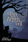 The Day the Angels Fell