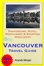 Vancouver Travel Guide: Sightseeing, Hotel, Restaurant & Shopping Highlights