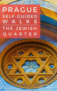 Title: Prague Self-Guided Walks: The Jewish Quarter, Author: Krysti Brice