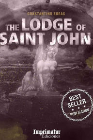 Title: The Lodge of Saint John, Author: Constantino Eneas