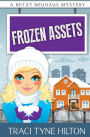 Frozen Assets: A Mitzy Neuhaus Mystery