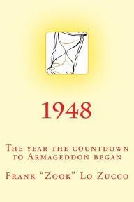 Title: 1948: The year the countdown to Armageddon began., Author: Frank 