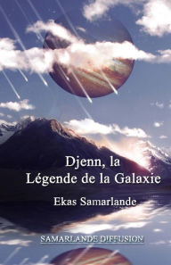 Title: Djenn, La légende de la Galaxie ( 2014 ), Author: Samarlande
