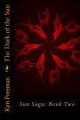 The Dark of the Sun: Sun Saga: Book Two