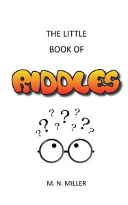 Title: The Little Book of Riddles, Author: M N Miller