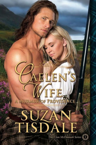 Caelen's Wife: A Murmur of Providence (Clan McDunnah Series #1)