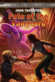 Title: Fate of the Vanguard, Author: John Thornton