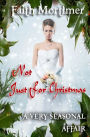 Not Just For Christmas: A Very Seasonal Affair