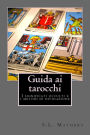Guida ai tarocchi: I significati occulti e i metodi di divinazione