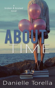 Title: About Time, Author: Danielle Torella