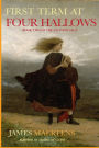 First Term at Four Hallows: Book Two of the Celydon Saga