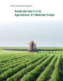 Pesticide Use in U.S. Agriculture: 21 Selected Crops
