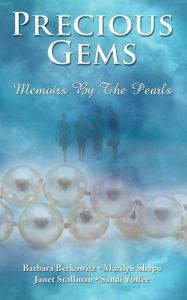 Title: Precious Gems...Memoirs by The Pearls, Author: Barbara Berkowitz