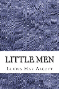 Little Men: (Louisa May Alcott Classics Collection)