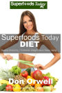 Superfoods Today Diet: Lose weight, boost energy, fix your hormone imbalance and get rid of cravings and inflammations