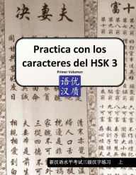 Title: Practica con los caracteres del HSK 3 Primer Volumen, Author: ïscar Aceïa