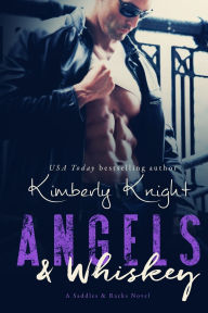 Title: Angels & Whiskey, Author: Kimberly Knight