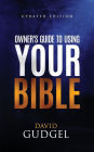 Owner's Guide To Using Your Bible