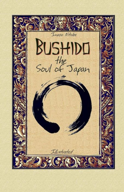 Bushido The Soul Of Japan Illustrated By Blago Kirov Inazo Nitobe