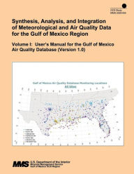 Volume I: User?s Manual for the Gulf of Mexico Air Quality Database (Version 1.0)