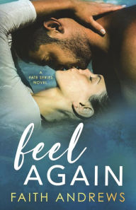 Title: Feel Again, Author: Faith Andrews