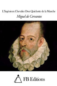 Title: L'Ingénieux Chevalier Don Quichotte de la Manche, Author: Miguel de Cervantes
