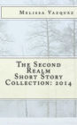 The Second Realm Short Story Collection: 2014