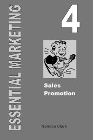 Title: Essential Marketing 4: Sales Promotion, Author: Norman Clark PH.