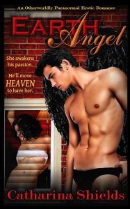 Title: Earth Angel, Author: Catharina Shields