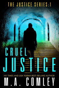 Title: Cruel Justice, Author: M A Comley