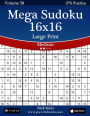 Mega Sudoku 16x16 Large Print - Medium - Volume 58 - 276 Logic Puzzles