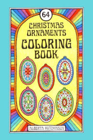 Title: 64 Christmas Ornaments Coloring Book, Author: Alberta Hutchinson