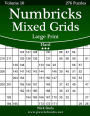 Numbricks Mixed Grids Large Print - Hard - Volume 10 - 276 Logic Puzzles