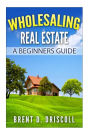 Wholesaling Real Estate: A Beginners Guide